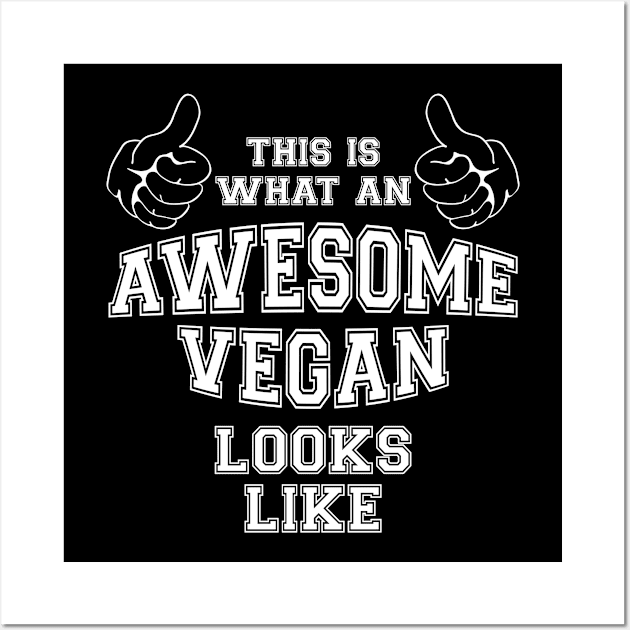 This is what an awesome vegan looks like. Wall Art by MadebyTigger